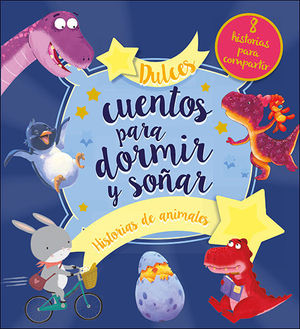 DULCES CUENTOS PARA DORMIR Y SOAR HISTORIAS DE ANIMALES