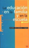OFERTA. LA EDUCACI�N EN LA FAMILIA Y EN LA ESCUELA