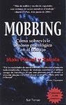 MOBBING. COMO SOBREVIVIR AL ACOSO PSICOLOGICO EN EL TRABAJO