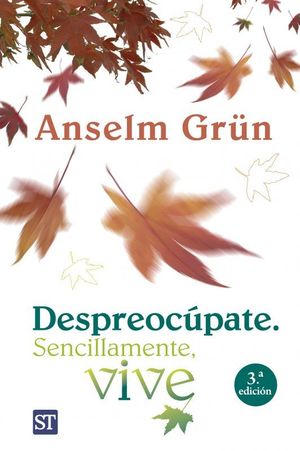 DESPREOCUPATE. SENCILLAMENTE, VIVE.