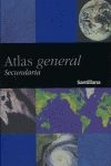 ATLAS GENERAL SANTILLANA -SECUNDARIA
