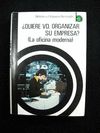 QUIERE VD. ORGANIZAR SU EMPRESA?