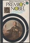 PREMIOS NOBEL. LA FUNDACION Y BIOGRAFIA DE LOS GALARDONADOS