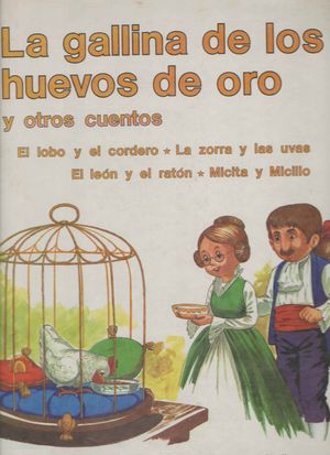 GALLINA DE LOS HUEVOS DE ORO Y OTROS CUENTOS