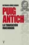 PUIG ANTICH, LA TRANSICIN INACABADA