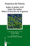 SOBRE PODER CIVIL. SOBRE LOS INDIOS. SOBRE DERECHO DE GUERRA