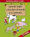 APRENDE INGLES Y DESCUBRE EL MUNDO DE LOS ANIMALES (4-7 AO