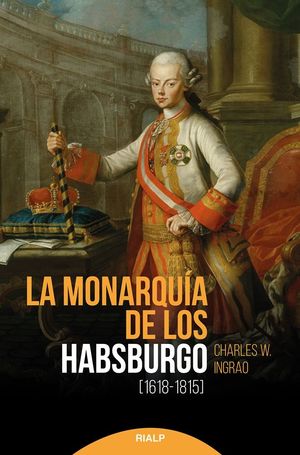 MONARQUIA DE LOS HABSBURGO, LA (1618-1815)