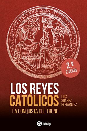LOS REYES CATLICOS. LA CONQUISTA DEL TRONO