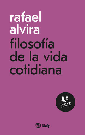 FILOSOFA DE LA VIDA COTIDIANA 4ED.