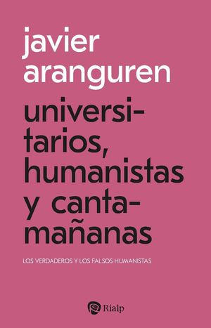 UNIVERSITARIOS, HUMANISTAS Y CANTAMA�ANAS