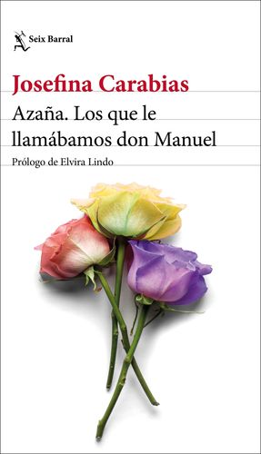 AZAA. LOS QUE LE LLAMBAMOS DON MANUEL