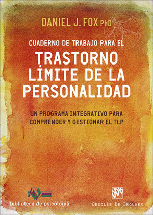 CUADERNO DE TRABAJO PARA EL TRASTORNO LMITE DE LA PERSONALIDAD. UN PROGRAMA INT