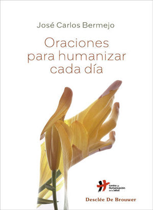 ORACIONES PARA HUMANIZAR CADA DA