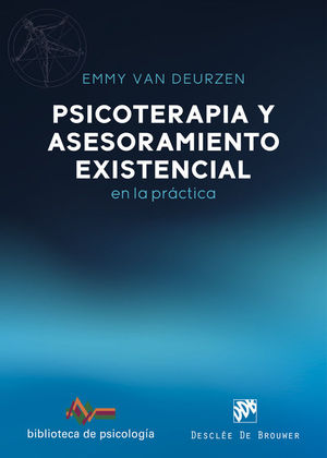 PSICOTERAPIA Y ASESORAMIENTO EXISTENCIAL EN LA PRCTICA