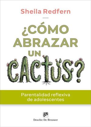 �C�MO ABRAZAR UN CACTUS? PARENTALIDAD REFLEXIVA DE