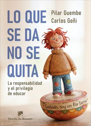 LO QUE SE DA, NO SE QUITA. LA RESPONSABILIDAD Y EL