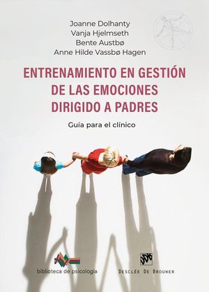 ENTRENAMIENTO EN GESTI�N DE LAS EMOCIONES DIRIGIDO A PADRES