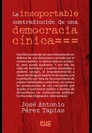 LA INSOPORTABLE CONTRADICCI�N DE UNA DEMOCRACIA C�NICA