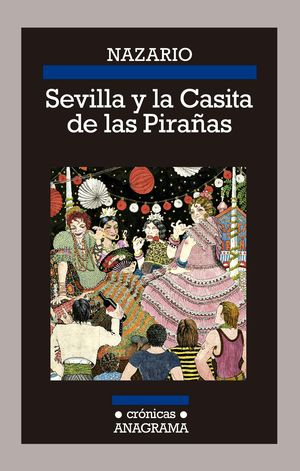 SEVILLA Y LA CASITA DE LAS PIRAAS