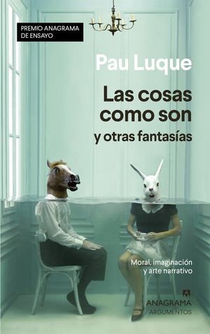 LAS COSAS COMO SON Y OTRAS FANTASAS