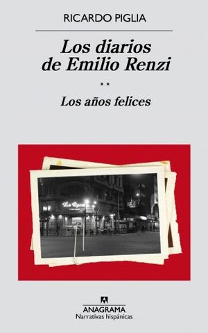 LOS DIARIOS DE EMILIO RENZI. LOS AOS FELICES
