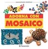 ADORNA CON MOSAICO. MANUALIDADES DIVERTIDAS