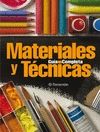 MATERIALES Y TECNICAS. GUIA COMPLETA DIBUJO Y PINTURA