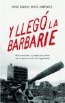 Y LLEG LA BARBARIE