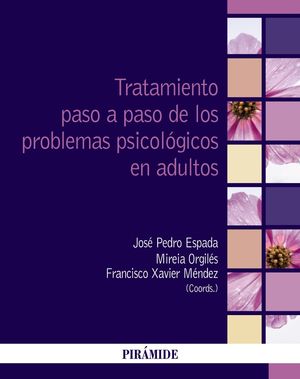 TRATAMIENTO PASO A PASO DE LOS PROBLEMAS PSICOLGICOS EN ADULTOS