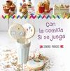 �CON LA COMIDA S� SE JUEGA!