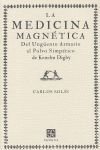 LA MEDICINA MAGN�TICA : DEL UNG�ENTO ARMARIO AL POLVO SIMP�TICO DE KENELM DIGBY