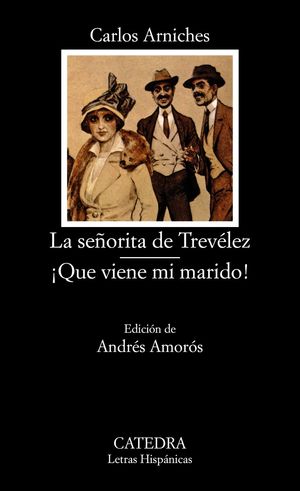 LA SEORITA DE TREVLEZ; QUE VIENE MI MARIDO!