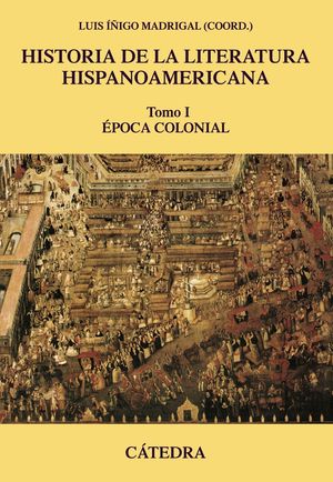 I. HISTORIA DE LA LITERATURA HISPANOAMERICANA