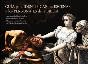 GU�A PARA IDENTIFICAR LAS ESCENAS Y LOS PERSONAJES DE LA BIBLIA