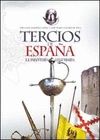 TERCIOS DE ESPA�A. LA INFANTERIA LEGENDARIA