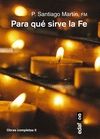 �PARA QU� SIRVE LA FE?