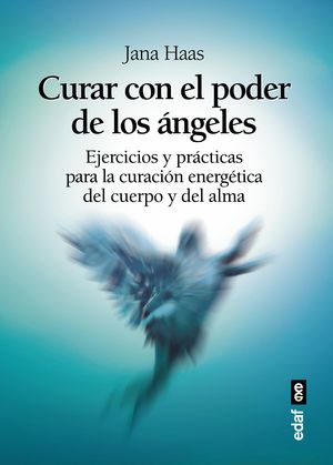 CURAR CON EL PODER DE LOS �NGELES