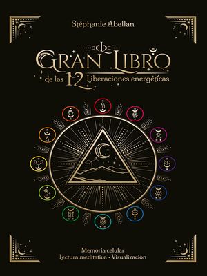 EL GRAN LIBRO DE LAS 12 LIBERACIONES ENERGTICAS