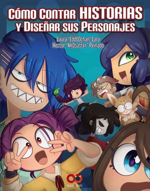 C�MO CONTAR HISTORIAS Y DISE�AR SUS PERSONAJES