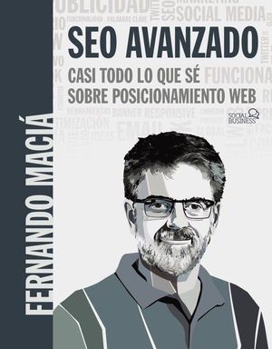 SEO AVANZADO. CASI TODO LO QUE S SOBRE POSICIONAMIENTO WEB