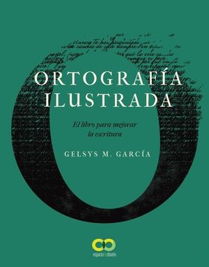 ORTOGRAFA ILUSTRADA. EL LIBRO PARA MEJORAR LA ESCRITURA