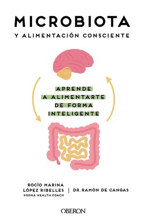 MICROBIOTA Y ALIMENTACIN CONSCIENTE. APRENDE A ALIMENTARTE DE FO