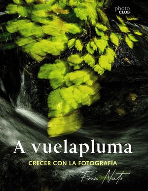 VUELAPLUMA:CRECER CON LA FOTOGRAFIA