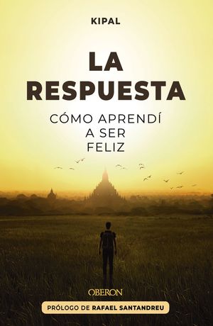 LA RESPUESTA: CMO APREND A SER FELIZ