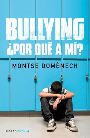 BULLYING: �POR QU� A M�?