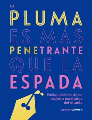 LA PLUMA ES M�S PENETRANTE QUE LA ESPADA