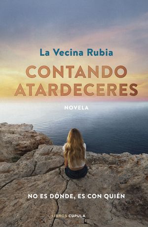 CONTANDO ATARDECERES. EDICI�N ESPECIAL EN TAPA DURA