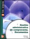 SALDO GESTION ADMINISTRATIVA COMPRAVENTA. DOCUMENTOS GRADO MEDIO