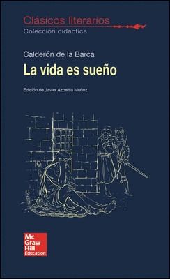 CLASICOS LITERARIOS. LA VIDA ES SUE�O